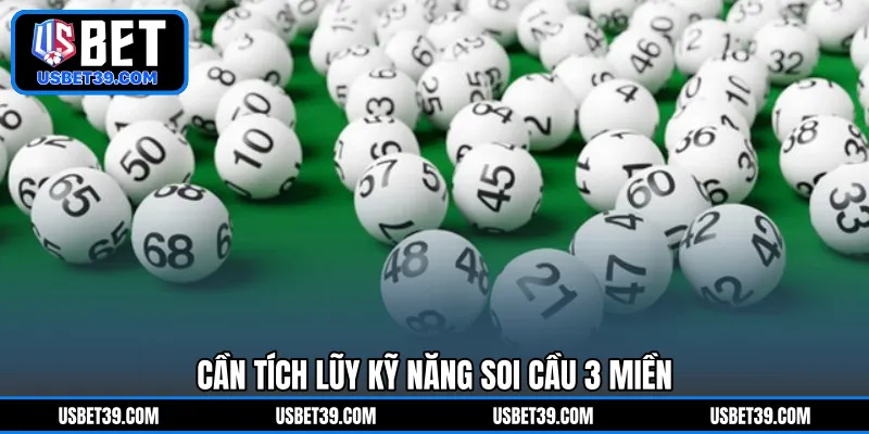 Cần tích lũy kỹ năng soi cầu 3 miền 