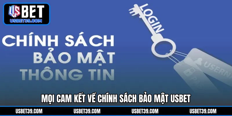 Mọi cam kết về chính sách bảo mật USBET