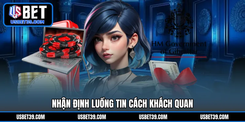 Nhận định luồng tin cách khách quan