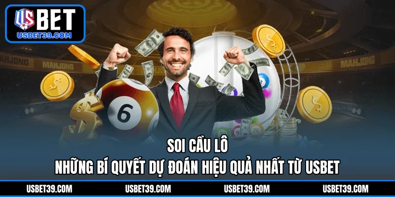 Soi Cầu Lô | Những Bí Quyết Dự Đoán Hiệu Quả Nhất Từ USBET